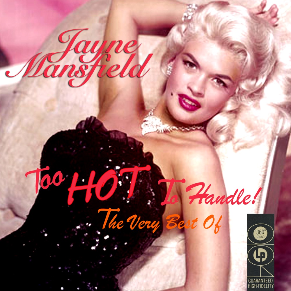 Обложка альбома «Too Hot To Handle - The Very Best Of» — Jayne Mansfield