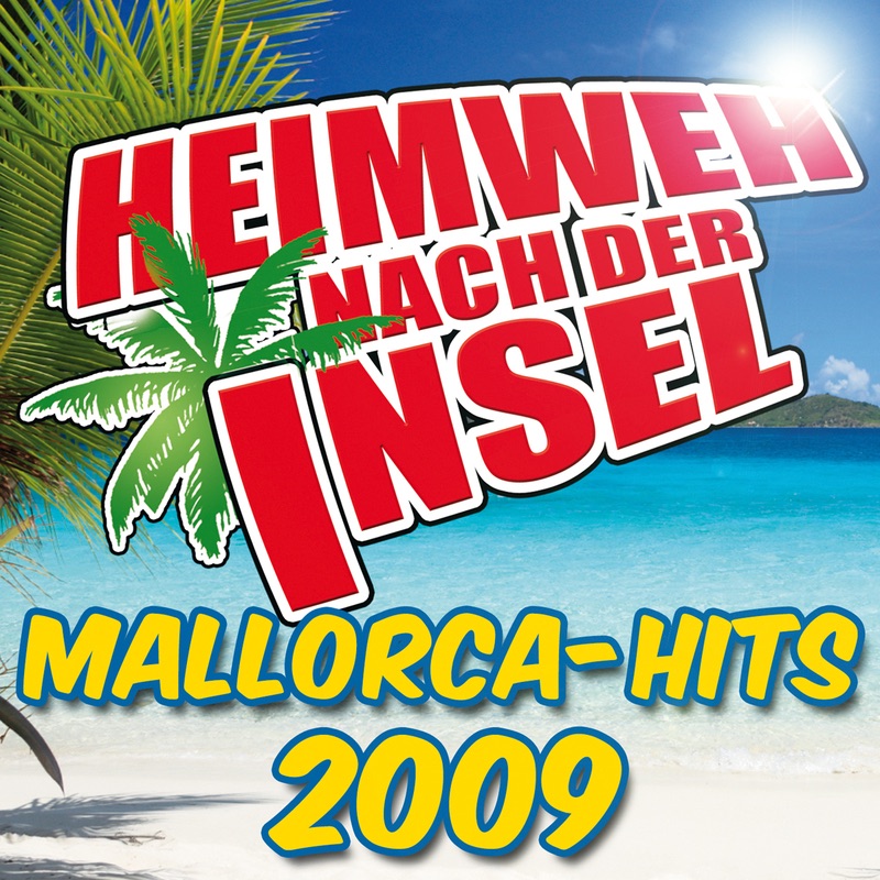 Heimweh nach der Insel - Mallorca-Hits 2009