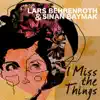 Sinan Baymak & Lars Behrenroth - I Miss the Things (Summer In Hamburg Mix)