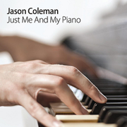 Just Me and My Piano - Jason Coleman
