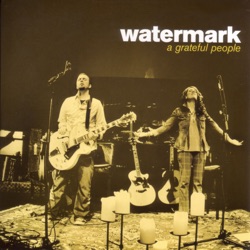 Watermark - In the Garden (There Is None Like You)