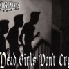 Dead Girls Don't Cry