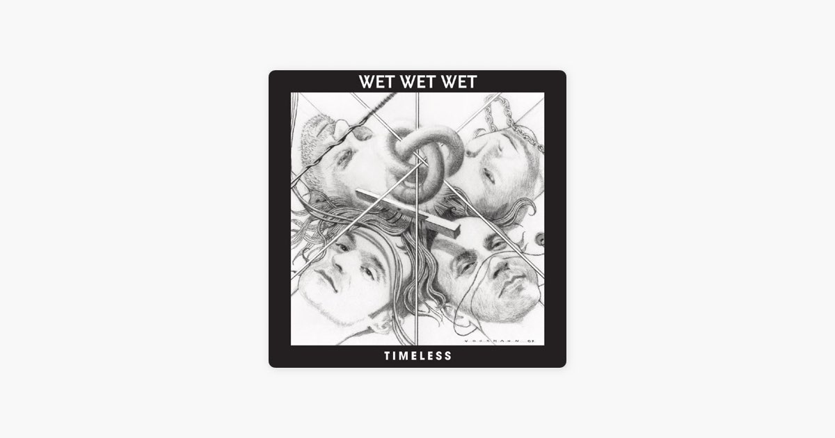 Timeless - Album by Wet Wet Wet - Apple Music