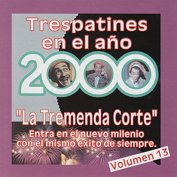 La Tremenda Corte: Trespatines en el Año 2000