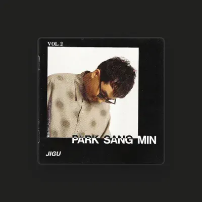 Listen to Park Sang Min, watch music videos, read bio, see tour dates & more!