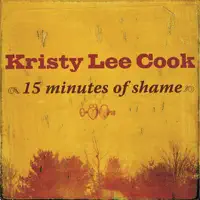 15 Minutes Of Shame — Kristy Lee Cook