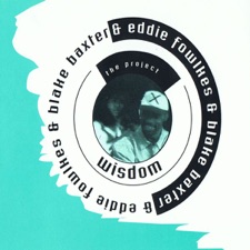 Blake Baxter & Eddie Fowlkes - Wisdom