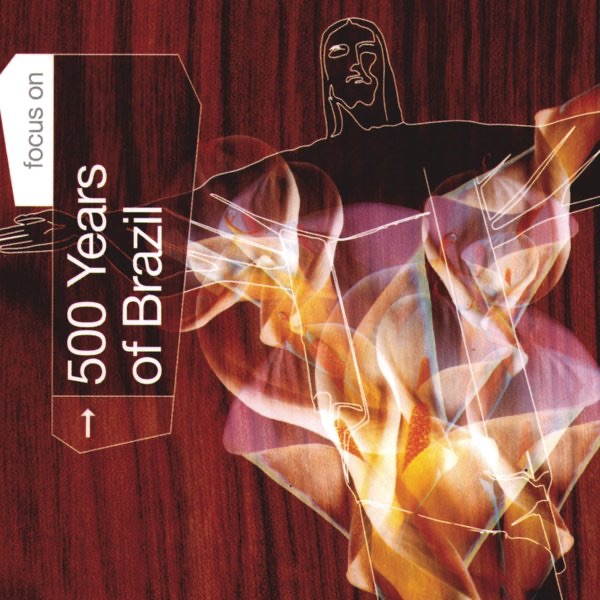 Focus On: 500 Years of Brazil