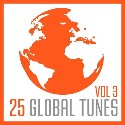 Ascolta '25 Global Tunes, Vol. 3' di Various Artists