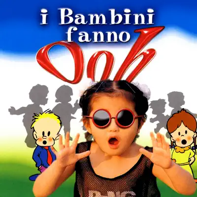 Listen to I bambini fanno ooh by Various Artists