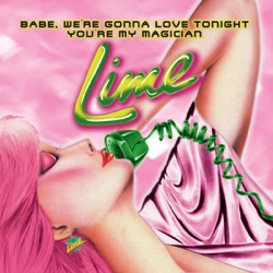 Lime - Babe, We're Gonna Love Tonight