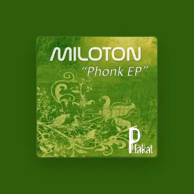 Listen to Miloton, watch music videos, read bio, see tour dates & more!
