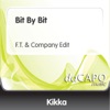 Bit By Bit (F.T. & Company Edit) - Single