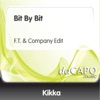 Bit By Bit (F.T. & Company Edit) - Single