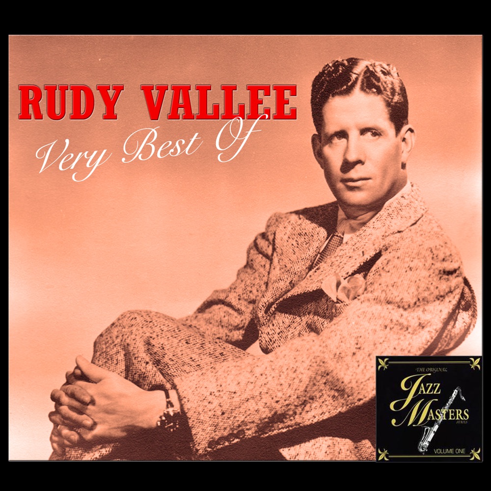 Обложка альбома «Very Best of Rudy Vallee» — Rudy Vallée