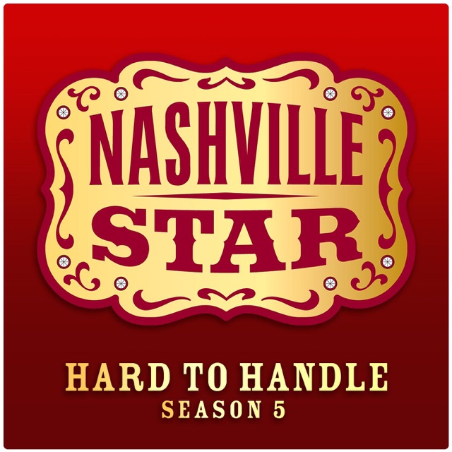 Hard to Handle (Nashville Star Season 5, Episode 8) - Single