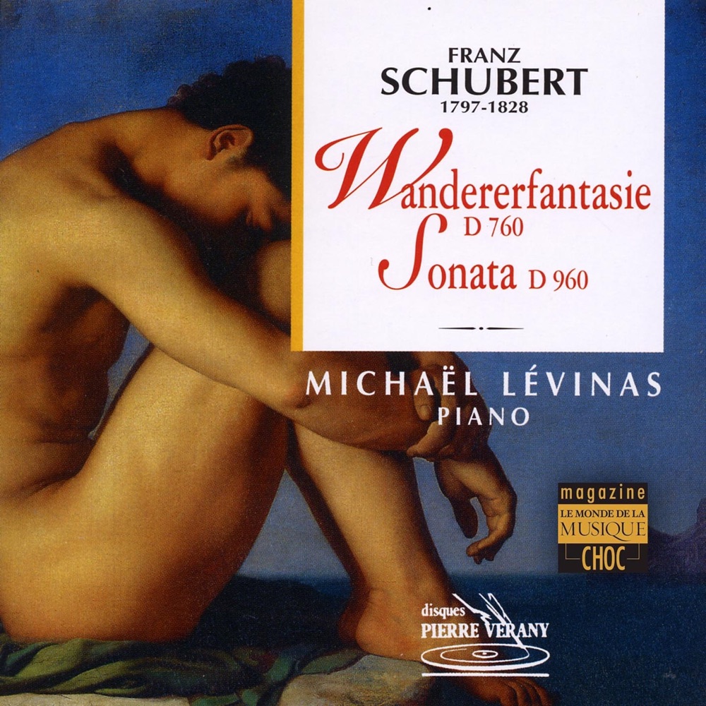 Обложка альбома «Schubert : Wandererfantasie, D. 760 - Sonata, D. 960» — Michaël Levinas