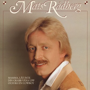 Mamma, låt inte din grabb växa upp och bli en cowboy / In My Dreams