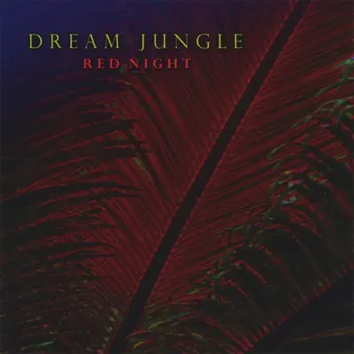 Ouve Red Night de Dream Jungle