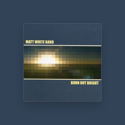 Listen to Matt White Band, watch music videos, read bio, see tour dates & more!
