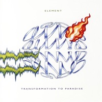 Transformation to Paradise - Element