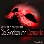 Planquette: Die Glocken von Corneville (Querschnitt)