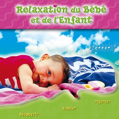 La Relaxation Du Bébé Et de L'Enfant