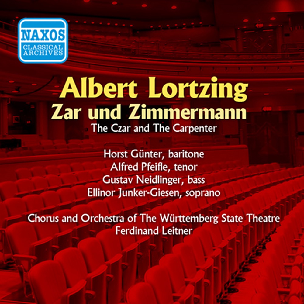 Обложка альбома «Lortzing: Zar Und Zimmermann (Gunter, Pfeifle) (1952)» — Walther Ludwig, Horst Gunter, Ferdinand Leitner, Wurttemberg State Theatre Chorus Stuttgart, Wurttemberg State Theatre Orchestra Stuttgart, Alfred Pfeifle, Gustav Neidlinger, Ellinor Junker-Giesen, Gustav Grefe, Wolfram Zimmermann, Karl Spirwes, Siegfried Fischer-Sandt & Therese Anders
