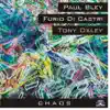 Paul Bley, Furio Di Castri & Tony Oxley - Chaos (Piano Solo)