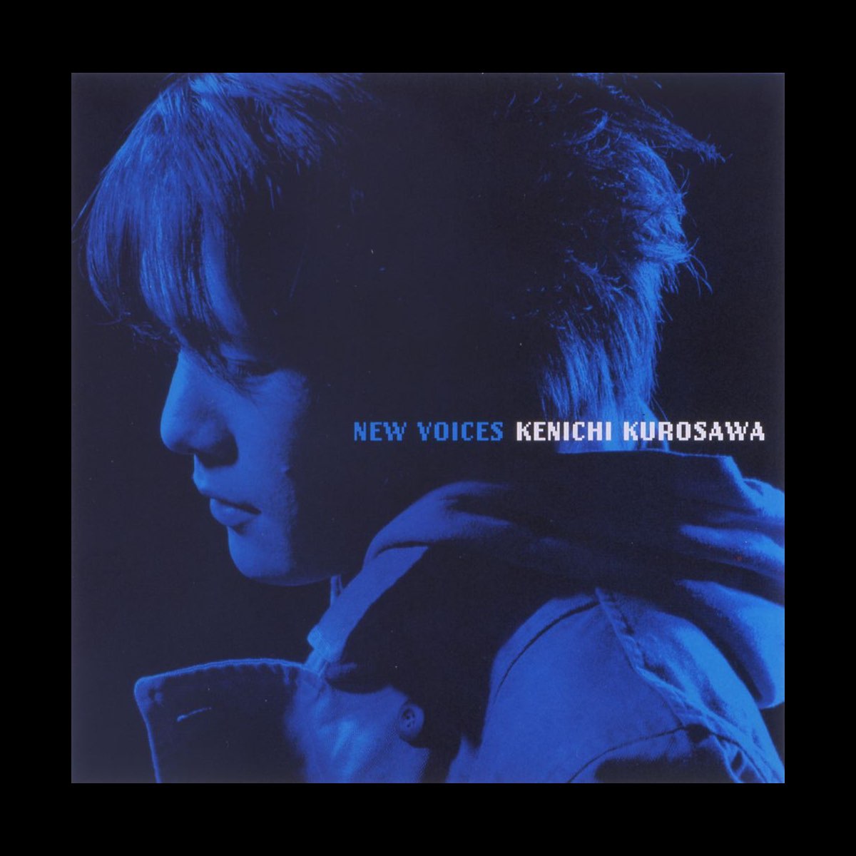 NEW VOICES》 Kenichi Kurosawa的专辑 Apple Music