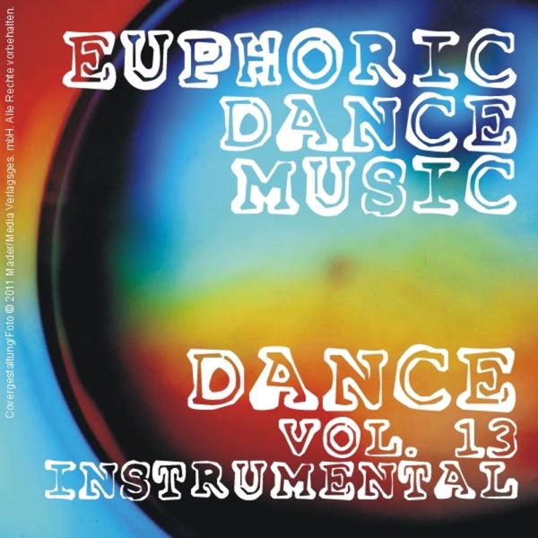 Euphoric Dance Music - Dance, Vol. 13 (Instrumental)