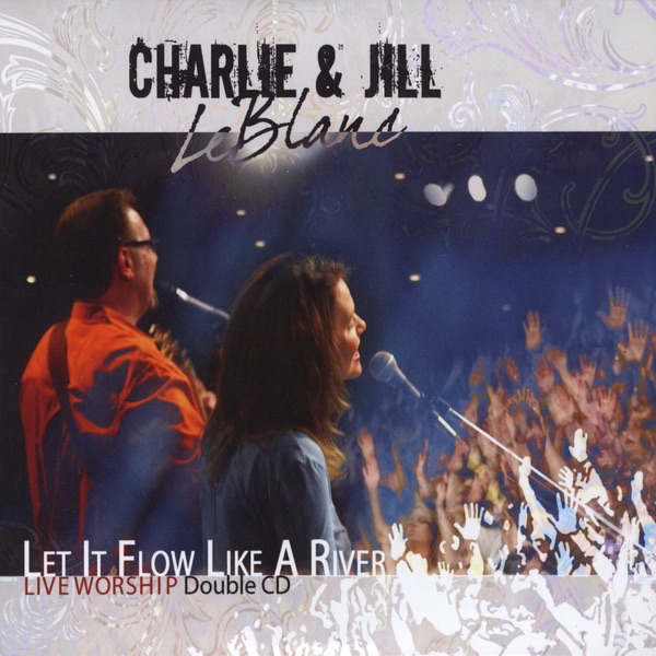 Charlie & Jill LeBlanc - Saturate Me -