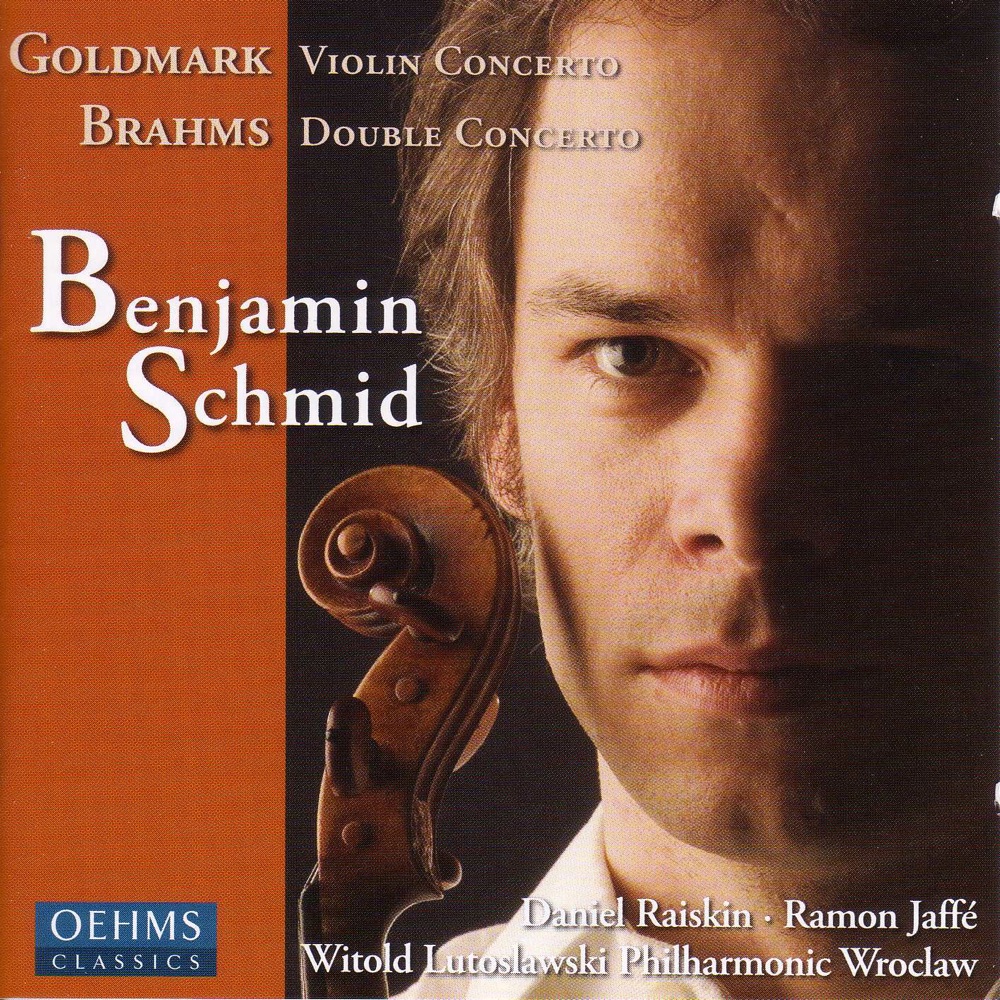 Обложка альбома «Goldmark: Violin Concerto No. 1 - Brahms: Double Concerto for Violin and Cello» — Benjamin Schmid, Daniel Raiskin, Wroclaw Witold Lutoslawski Philharmonic & Ramon Jaffé