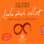 Audiobook cover for Liebe dich selbst und es ist egal, wen du heiratest by Eva-Maria Zurhorst