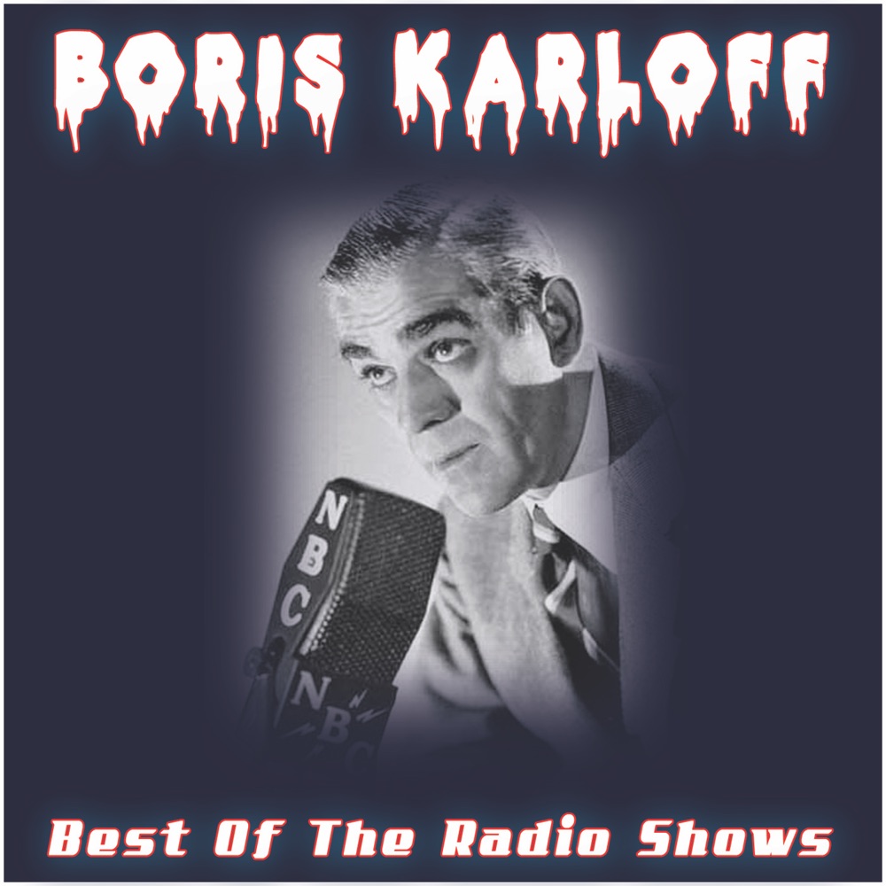Обложка альбома «The Best of the Radio Shows» — Boris Karloff