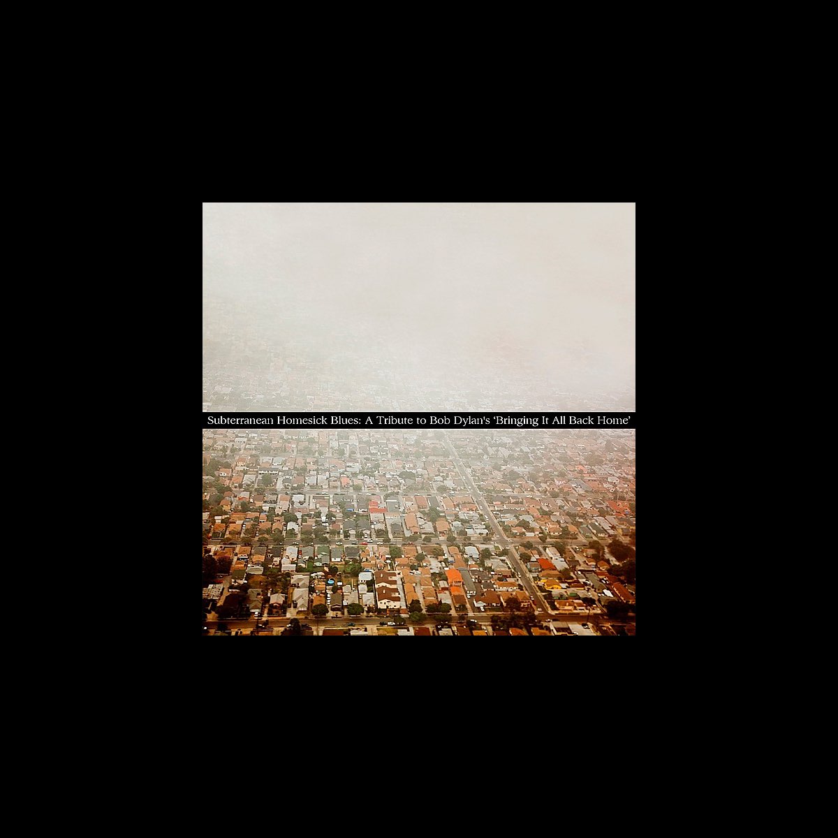 ‎Subterranean Homesick Blues A Tribute to Bob Dylan's 'Bringing It All