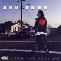 Can You Feel Me - Dru Down