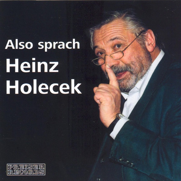 Also Sprach Heinz Holecek