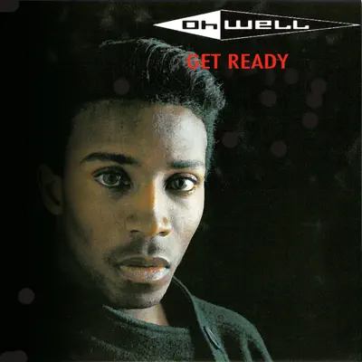 Oh Well의 Get Ready을(를) 감상해 보세요.