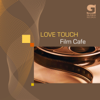 Love Touch - Film Cafe - The Smooth Ballroom Band