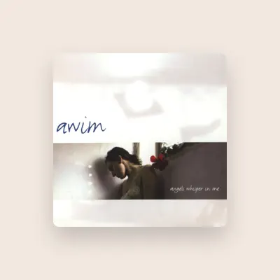 Listen to AWIM, watch music videos, read bio, see tour dates & more!