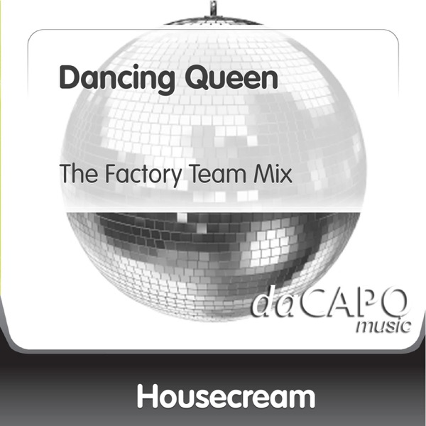 Dancing Queen (The Factory Team Mix) - Single
