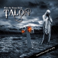 Fire In Your Soul - TALON