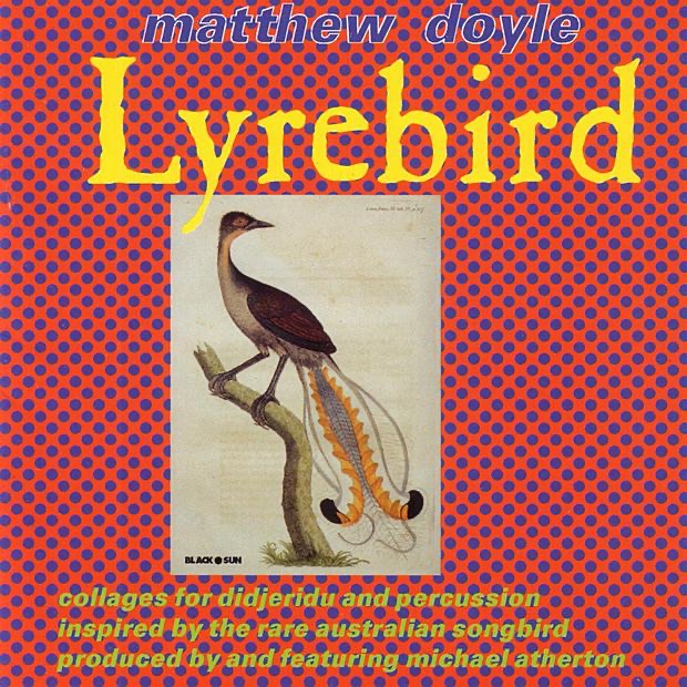 Обложка альбома «Lyrebird: Collages for Didjeridu and Percussion» — Matthew Doyle