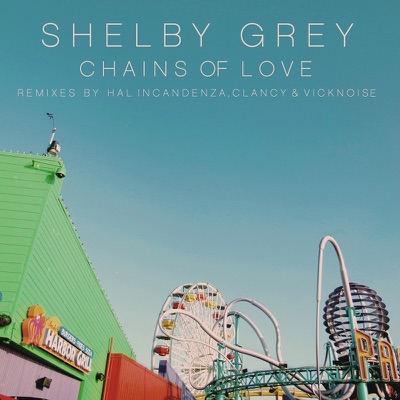 Chains of Love (Remixes) - EP