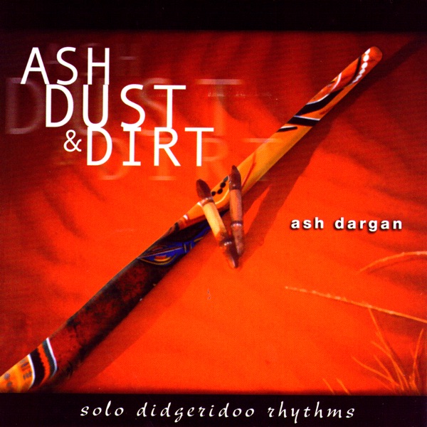 Ash Dust & Dirt
