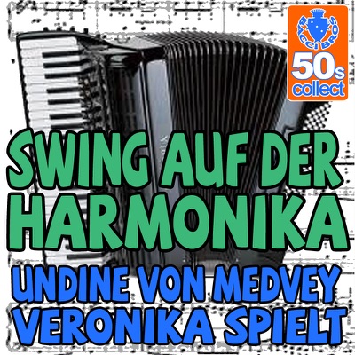 Swing Auf Der Harmonika (Digitally Remastered) - Single