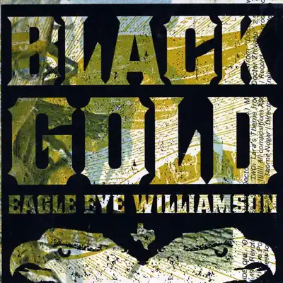 Listen to Black Gold by Eagle Eye Williamson
