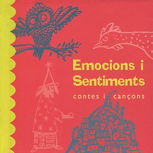 Emocions i Sentiments - Contes i Cançons