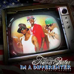 Im a Differenter - Travis Porter